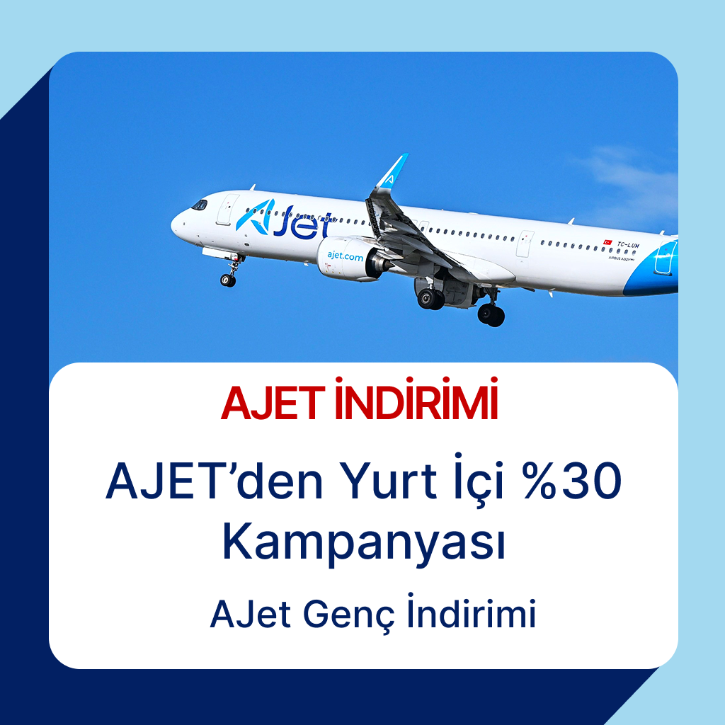 AJet Genç İndirimi: Yurt İçi Uçuşlarda %30 Kampanyası 2026